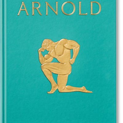 Arnold: A Visual Chronicle of an American Icon
